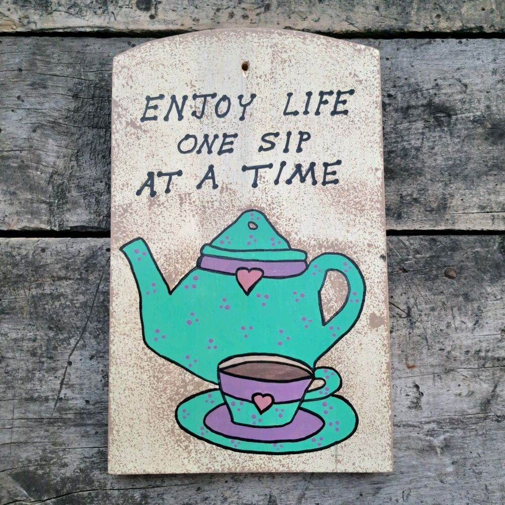 Handmade 11x7" Tea Cup Pot Wall Decor Enjoy Life One Sip At A Time Sign 1990's